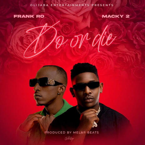 Do or Die ft. Macky2 | Boomplay Music