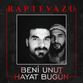 Beni Unut Hayat Bugün lyrics | Boomplay Music