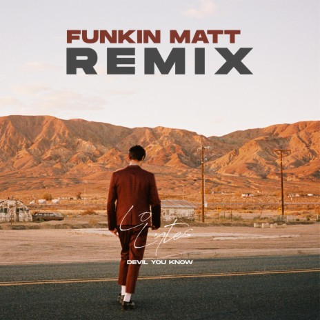 Devil You Know (Funkin Matt Remix) ft. Funkin Matt | Boomplay Music