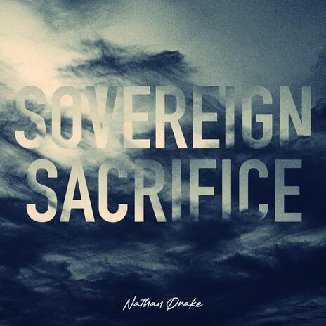 Sovereign Sacrifice | Boomplay Music