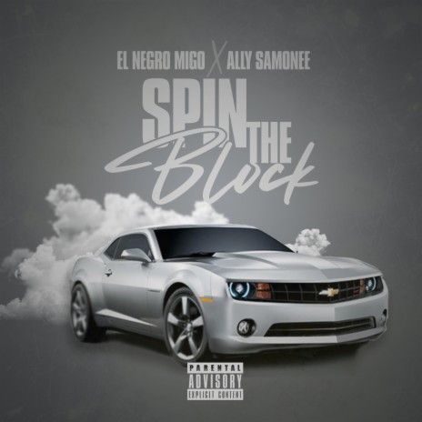 Spin the Block (feat. Ally Samonee) | Boomplay Music