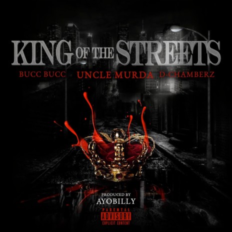 King of the Streets (feat. Uncle Murda & D.Chamberz) | Boomplay Music
