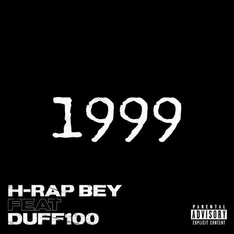 1999 ft. DUFF 100 | Boomplay Music