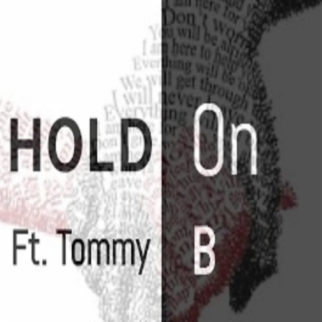 Hold on (feat. Tommy B)