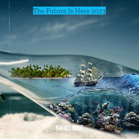 The Future Is Here 2023 | Boomplay Music