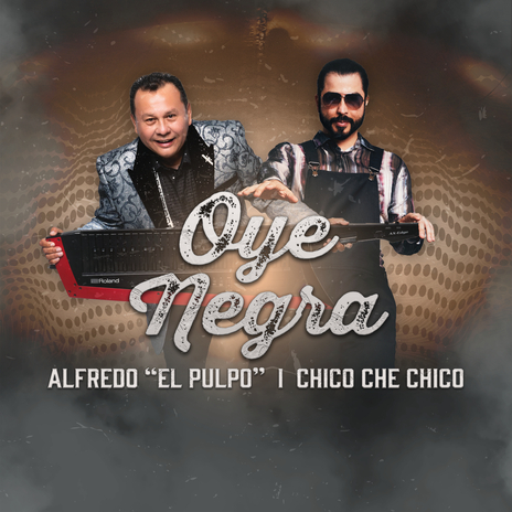 Oye Negra ft. Alfredo "El Pulpo" | Boomplay Music