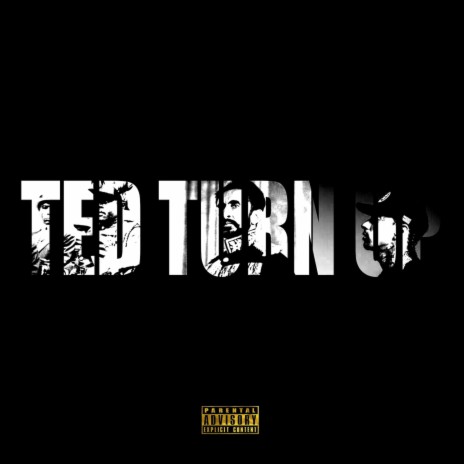 Ted Turn Up | Boomplay Music