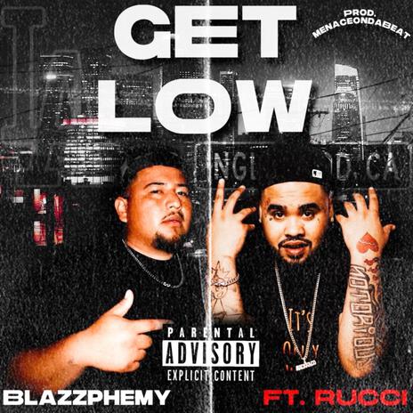 Get Low ft. Rucci | Boomplay Music