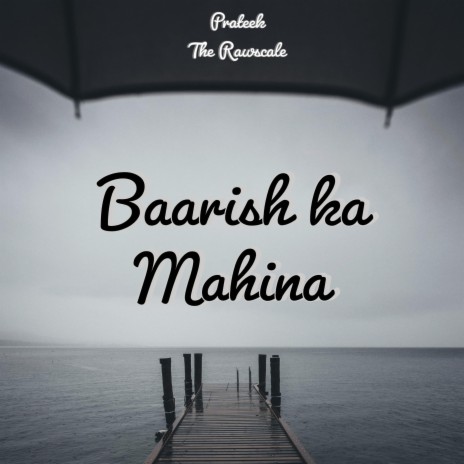Baarish Ka Mahina | Boomplay Music