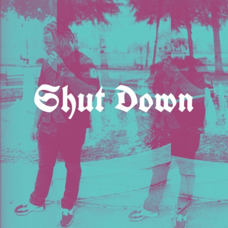 Shut Down ft. MSO Kai | Boomplay Music