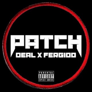 Patch (feat. Fergioo)