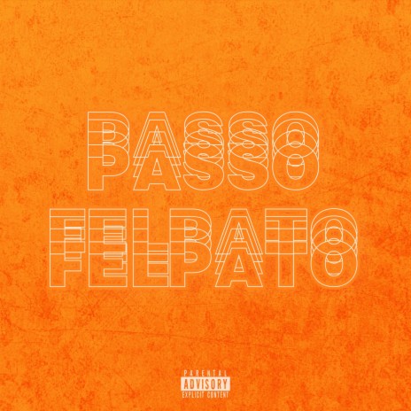 PASSO FELPATO | Boomplay Music