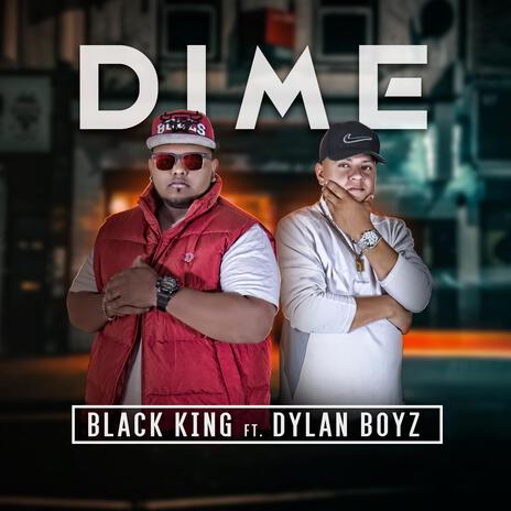 Dime ft. Dylan Boyz | Boomplay Music