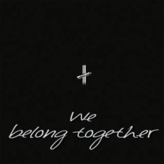 We Belong Together