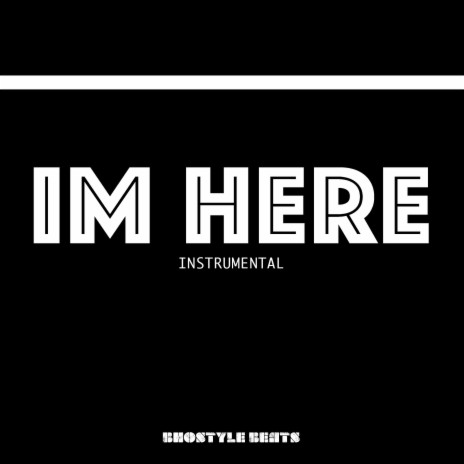 I'm Here (Instrumental) | Boomplay Music