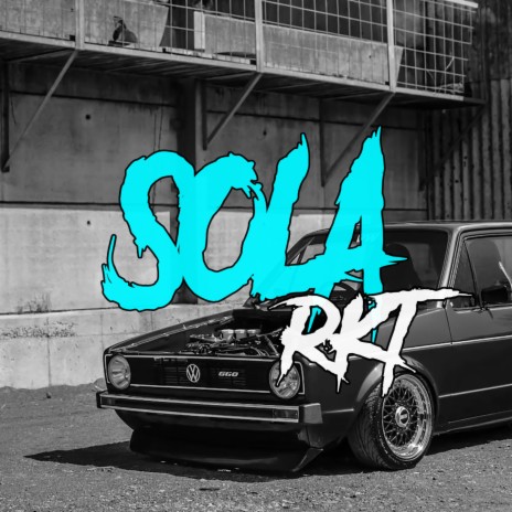 Sola (RKT) | Boomplay Music