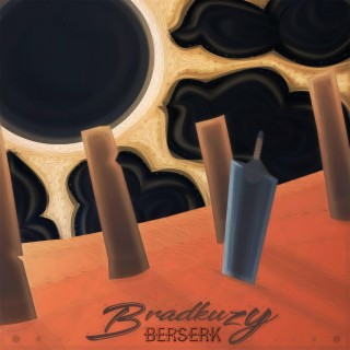 Berserk ft. BradKuzy lyrics | Boomplay Music