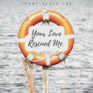 Your Love Rescued Me lyrics | Boomplay Music