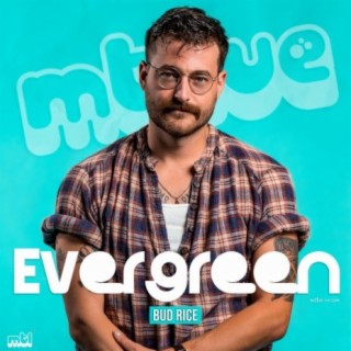 Evergreen (feat. Bud Rice) [LIVE]