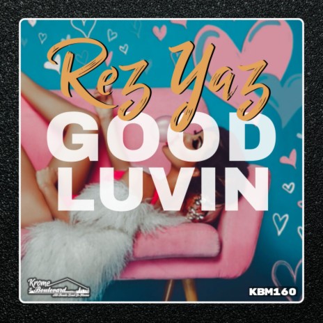 Good Luvin (Original Mix) | Boomplay Music