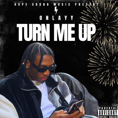 TURN ME UP | Boomplay Music