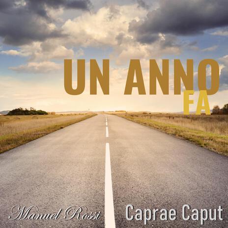 Un Anno Fa ft. Caprae Caput