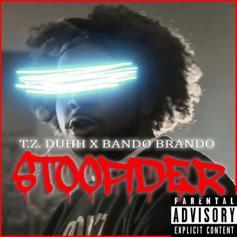 Stoopider (feat. Bando Brando)