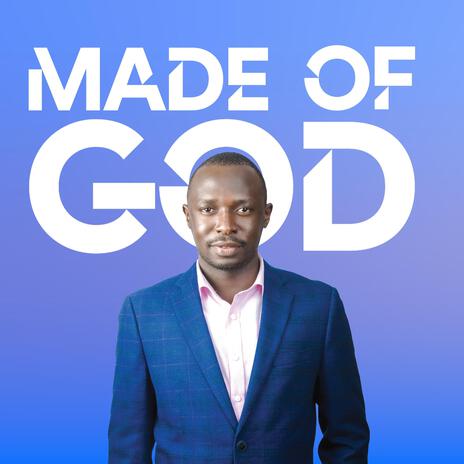 Made of God by Innocent Kawooya ft. Henry Kiwuuwa | Boomplay Music