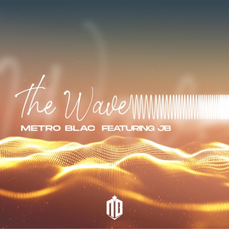 The Wave (feat. JB) | Boomplay Music