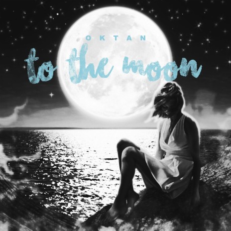 To the Moon (prod. by OKTAN) | Boomplay Music