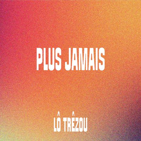 Plus jamais (Radio Edit) | Boomplay Music