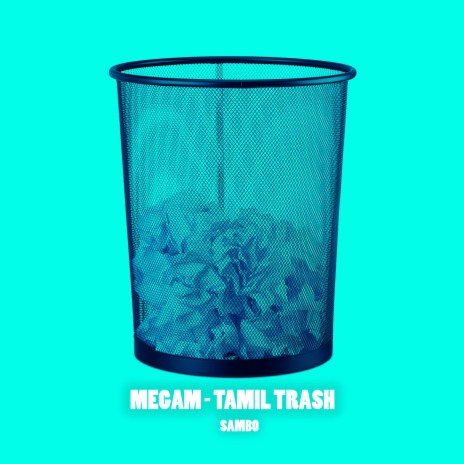 Megam - Tamil Trash | Boomplay Music