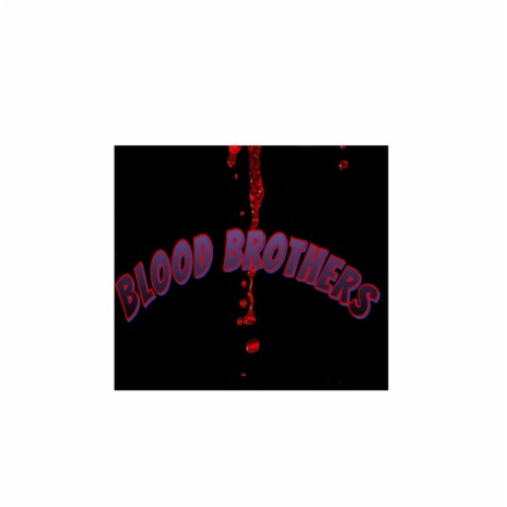 Blood Brothers ft. Spazz.094 | Boomplay Music