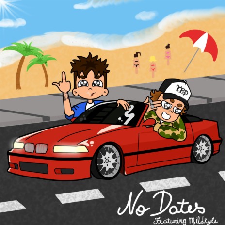 No Dates (feat. MILDKYLE) | Boomplay Music