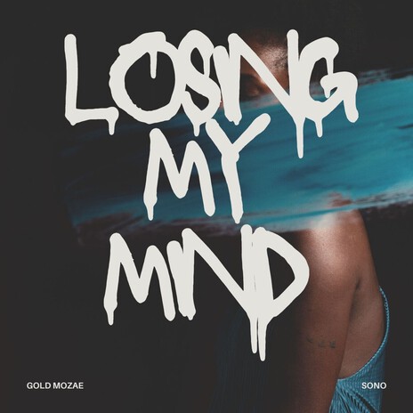 Losin My Mind | Boomplay Music