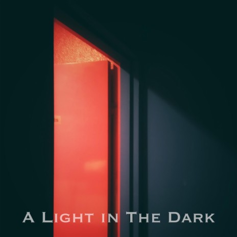 A Light in the Dark | Boomplay Music