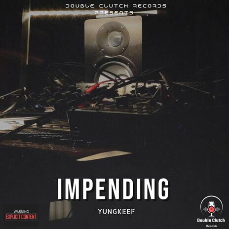 Impending | Boomplay Music