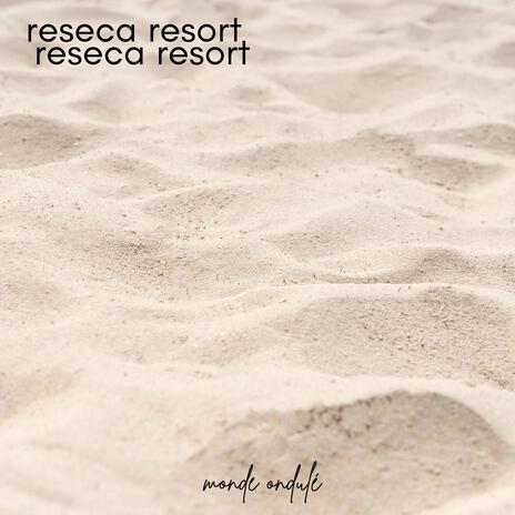 reseca resort | Boomplay Music