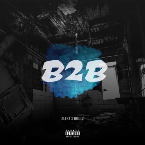 B2B ft. Dhillz | Boomplay Music