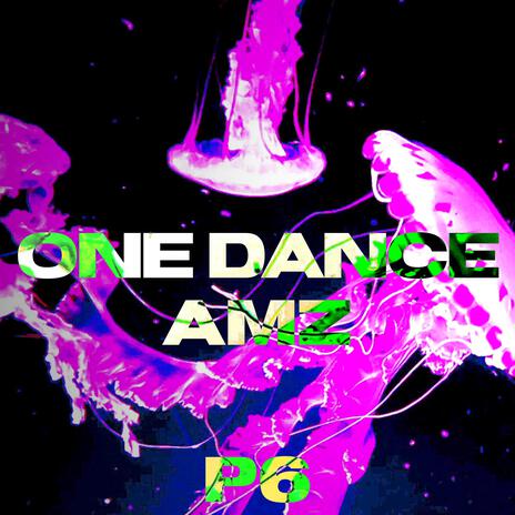 One Dance | Boomplay Music