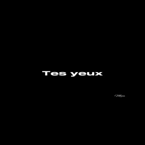 Tes yeux | Boomplay Music