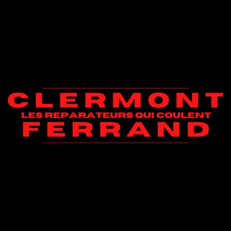 LES REPARATEURS QUI COULENT : CLERMONT-FERRAND ft. Jaude Peneu | Boomplay Music