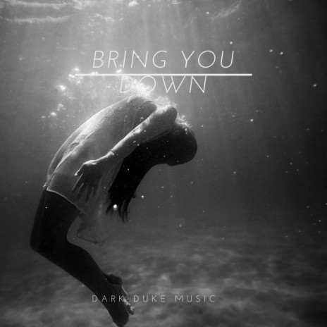 Bring you down | Boomplay Music