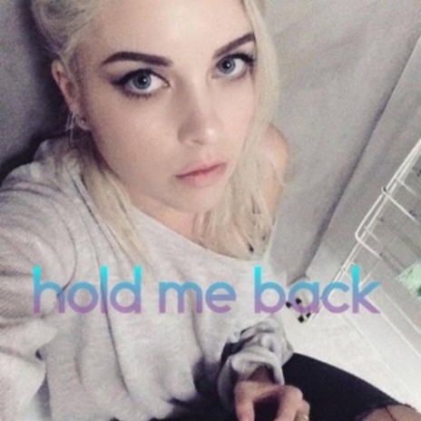 Hold me back ft. Kinnie Lane