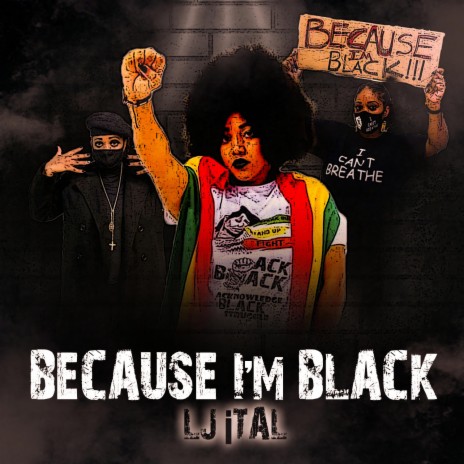 Because I'm Black | Boomplay Music