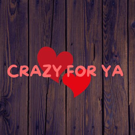 Crazy for ya | Boomplay Music