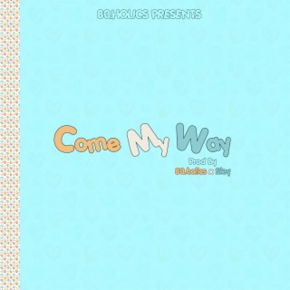Come My Way (Feat. Static_mw)\