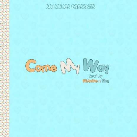 Come My Way ft. Static_mw