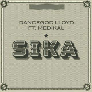 Sika (feat. Medikal)