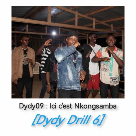 Dydy Drill 6 : Ici c'est Nkongsamba | Boomplay Music